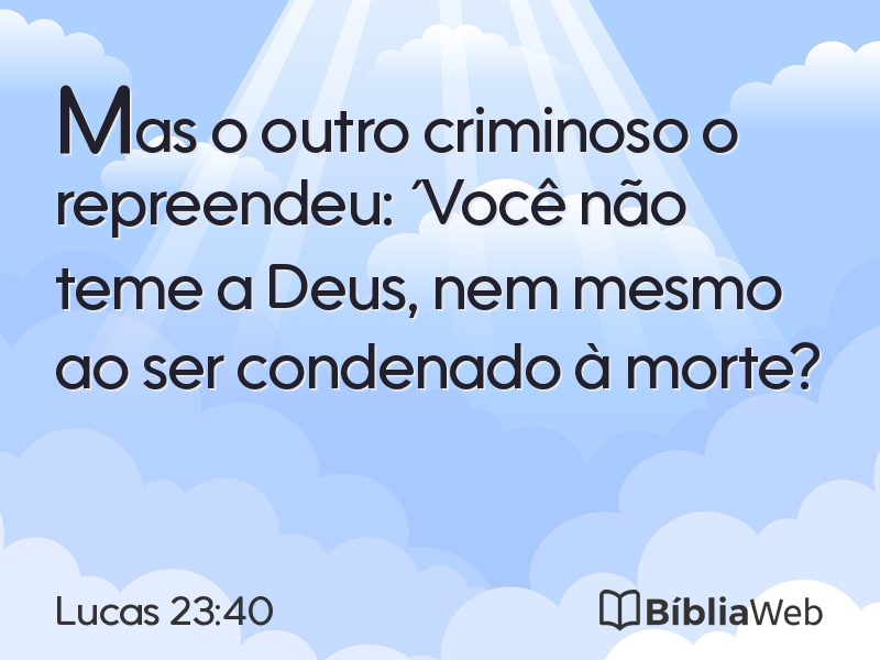 Lucas 23:40 em imagem para compartilhar