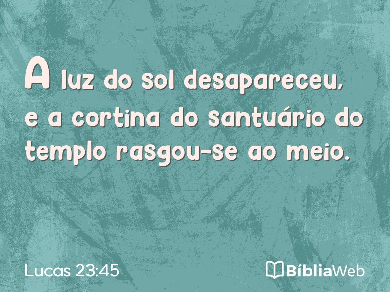 Lucas 23:45 em imagem para compartilhar