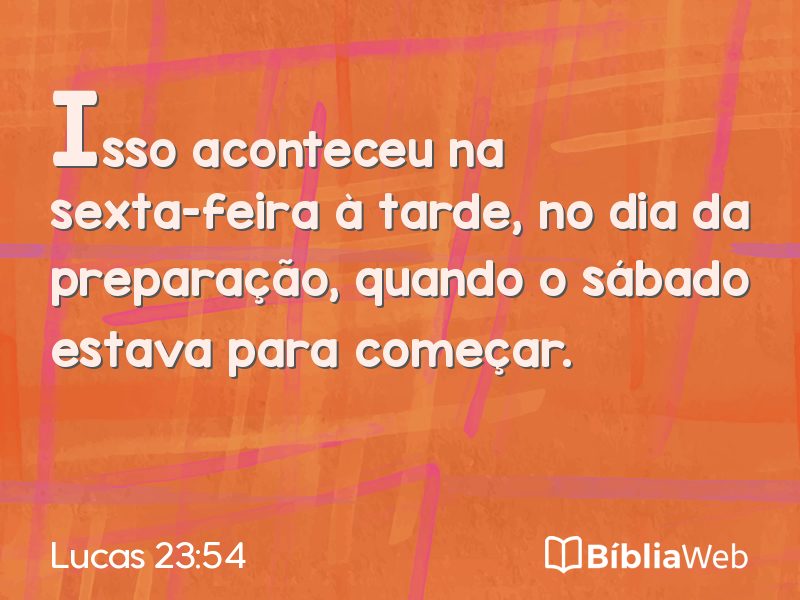 Lucas 23:54 em imagem para compartilhar