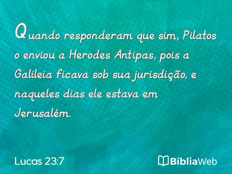 Lucas 23:7 em imagem para compartilhar