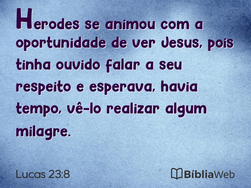 Lucas 23:8 em imagem para compartilhar
