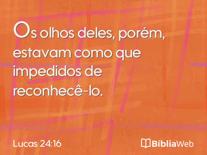 Lucas 24:16 em imagem para compartilhar