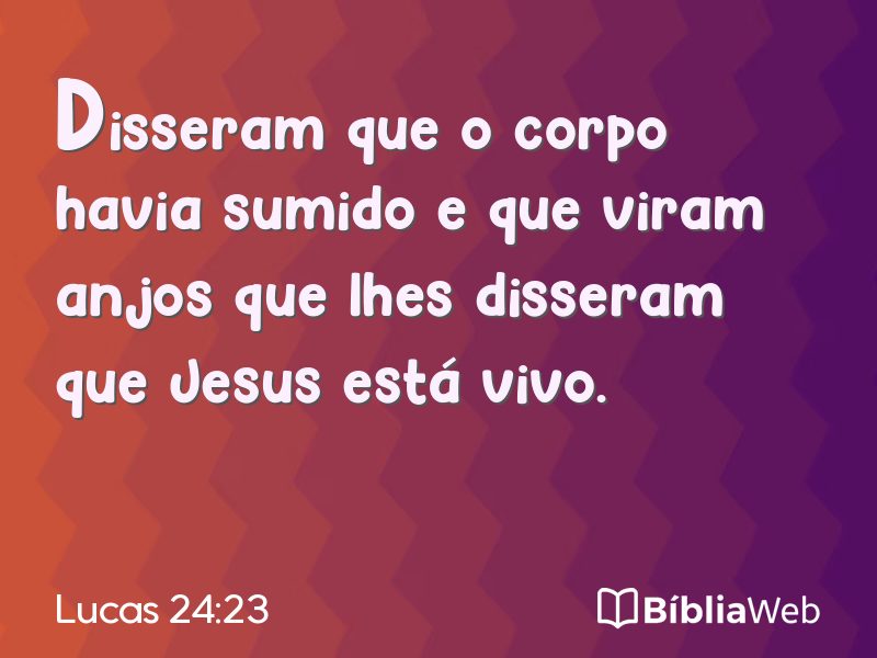 Lucas 24:23 em imagem para compartilhar