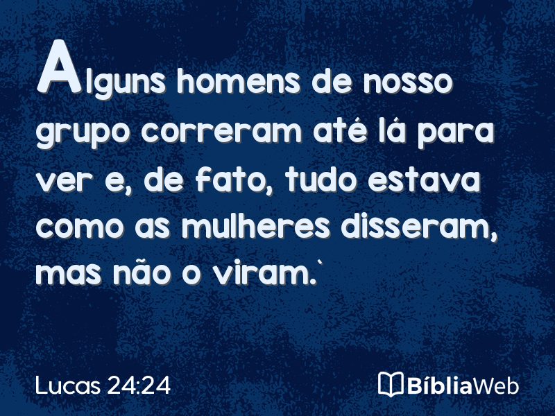 Lucas 24:24 em imagem para compartilhar