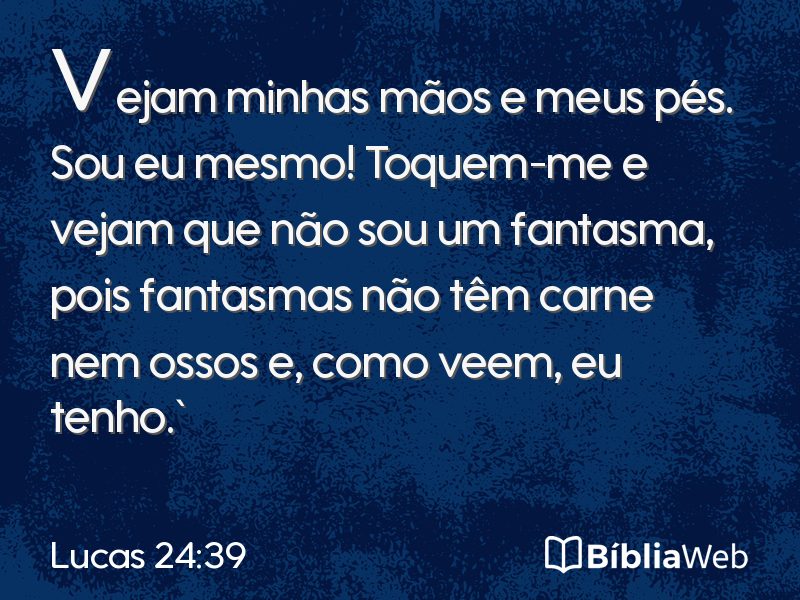 Lucas 24:39 em imagem para compartilhar