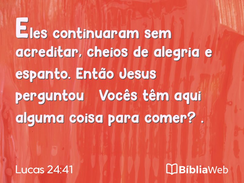 Lucas 24:41 em imagem para compartilhar