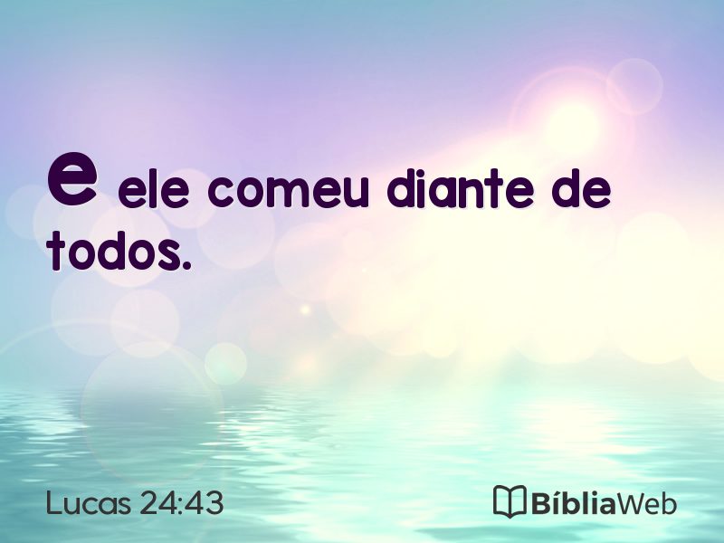 Lucas 24:43 em imagem para compartilhar