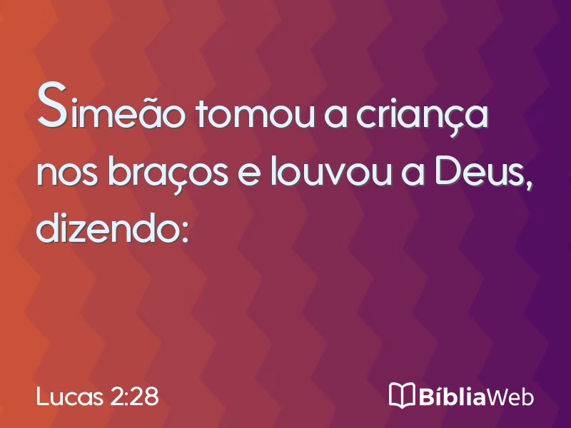 Lucas 2:28 em imagem para compartilhar