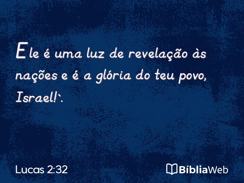 Lucas 2:32 em imagem para compartilhar