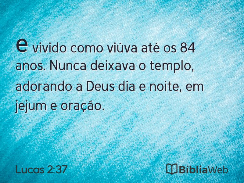 Lucas 2:37 em imagem para compartilhar