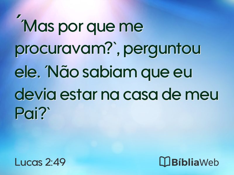 Lucas 2:49 em imagem para compartilhar
