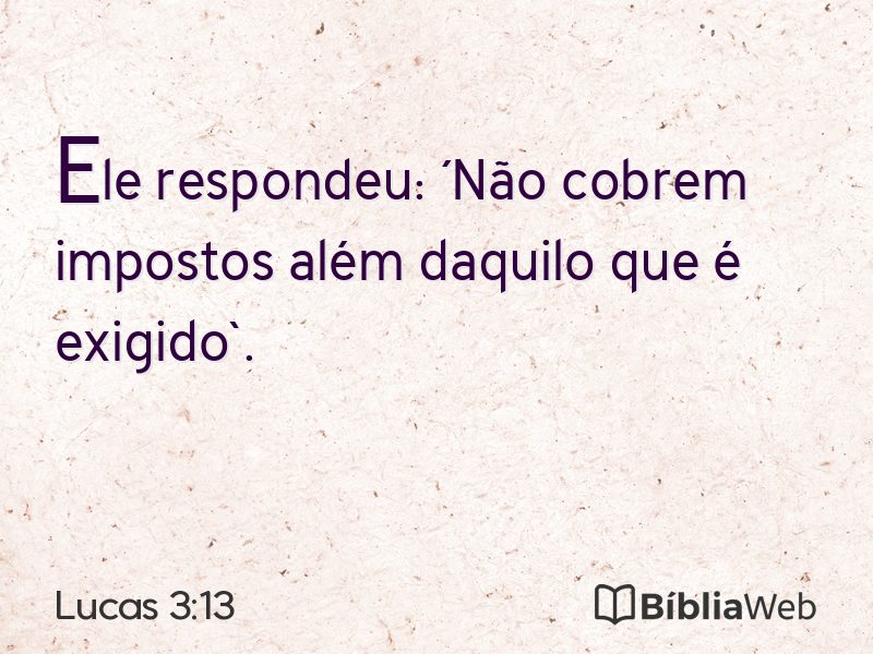 Lucas 3:13 em imagem para compartilhar