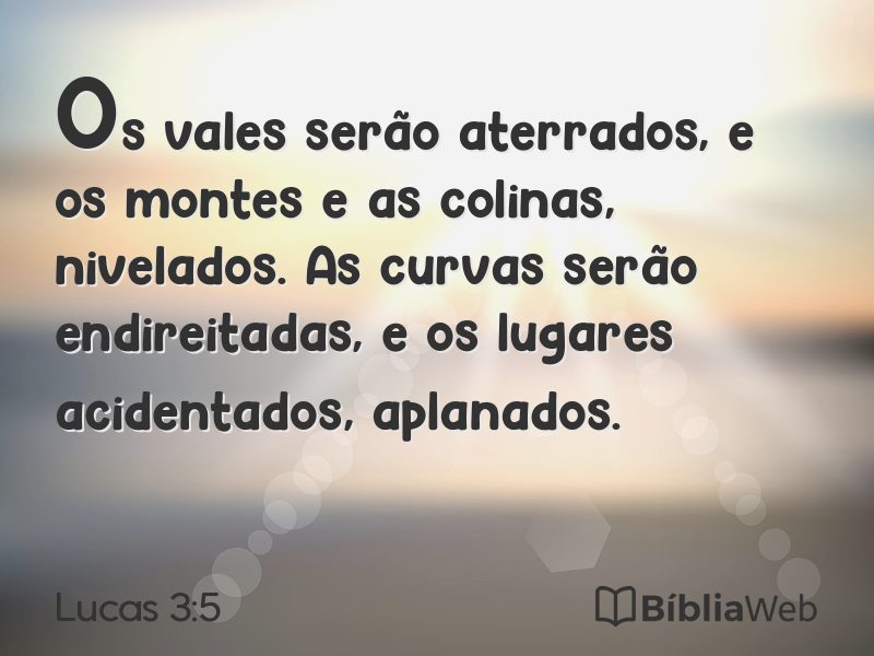 Lucas 3:5 em imagem para compartilhar