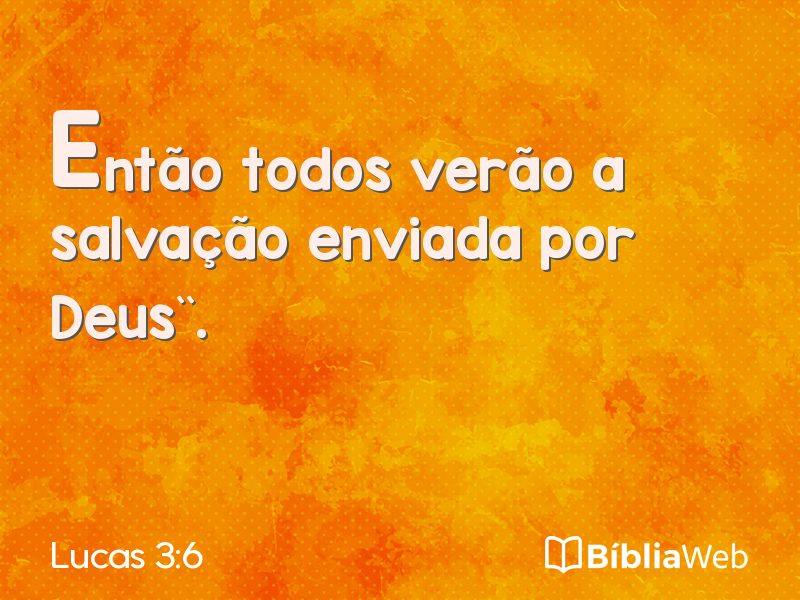 Lucas 3:6 em imagem para compartilhar