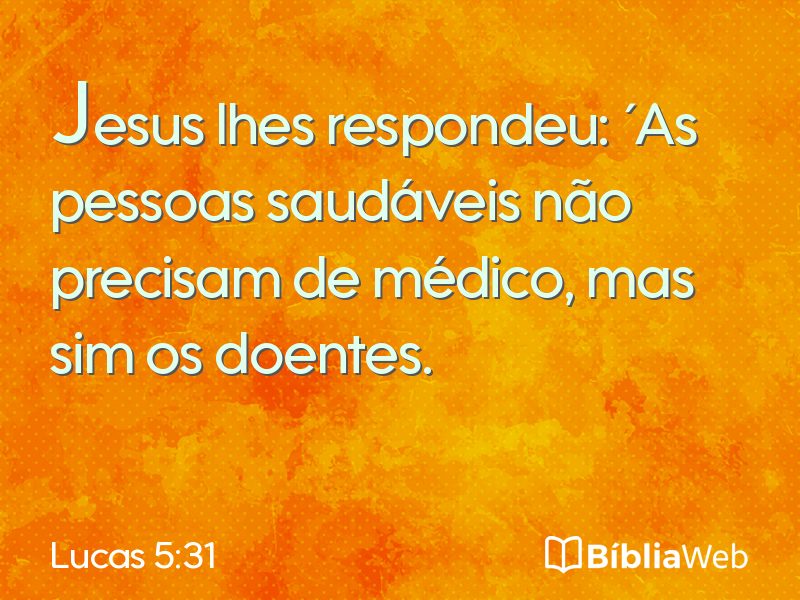 Lucas 5:31 em imagem para compartilhar