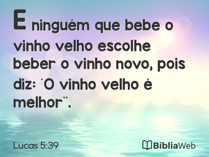 Lucas 5:39 em imagem para compartilhar