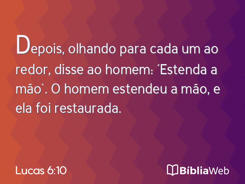 Lucas 6:10 em imagem para compartilhar