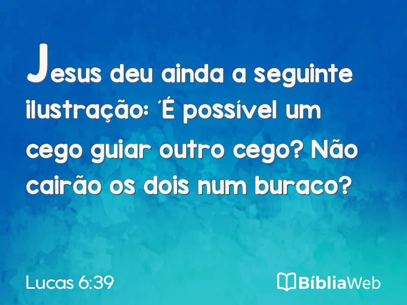 Lucas 6:39 em imagem para compartilhar