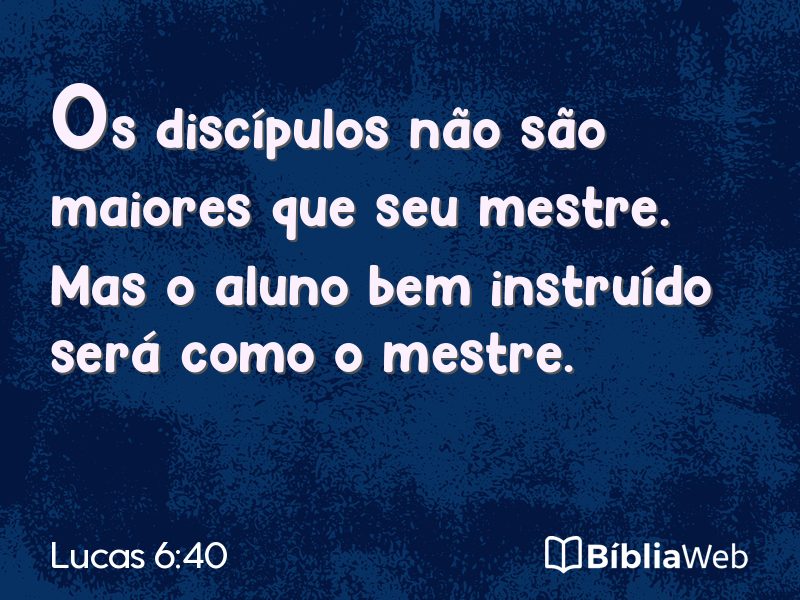 Lucas 6:40 em imagem para compartilhar