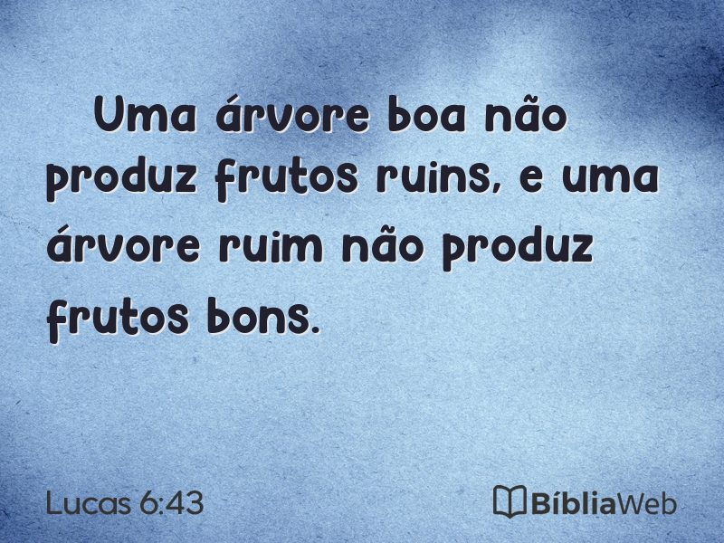 Lucas 6:43 em imagem para compartilhar