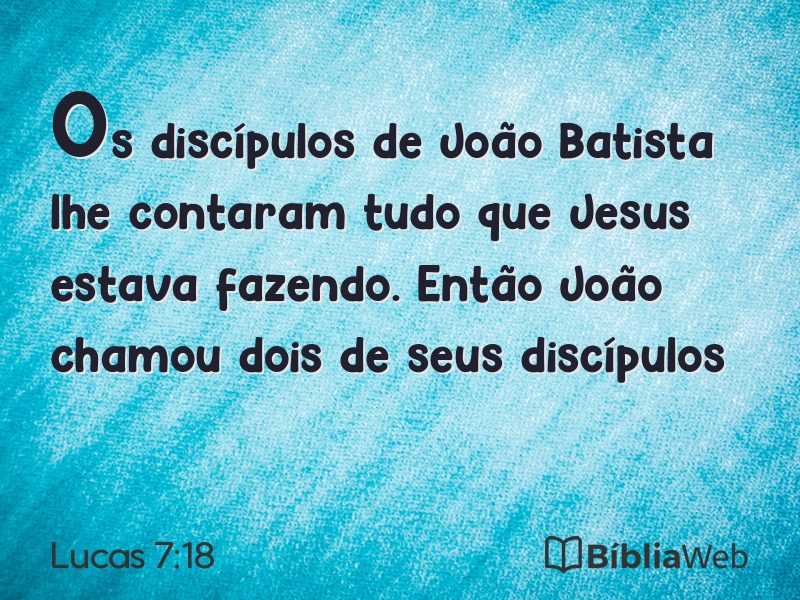 Lucas 7:18 em imagem para compartilhar