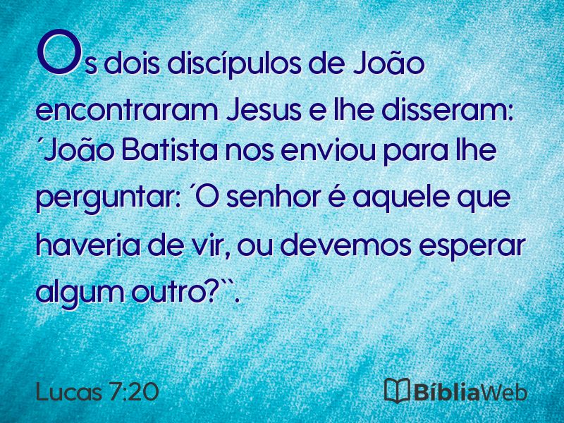 Lucas 7:20 em imagem para compartilhar