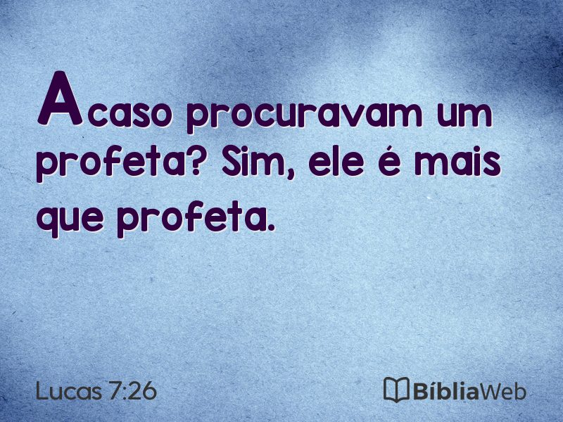 Lucas 7:26 em imagem para compartilhar