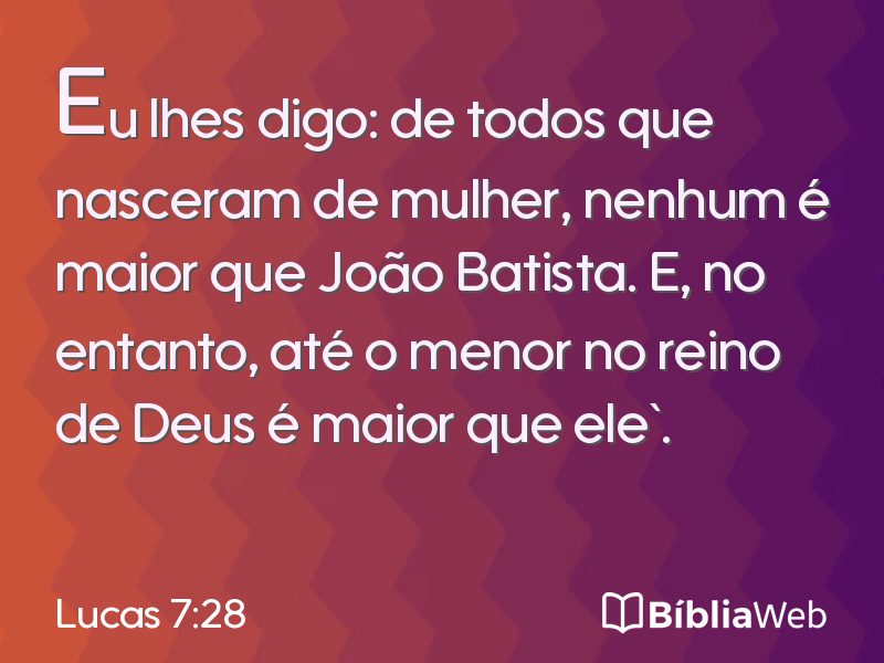 Lucas 7:28 em imagem para compartilhar