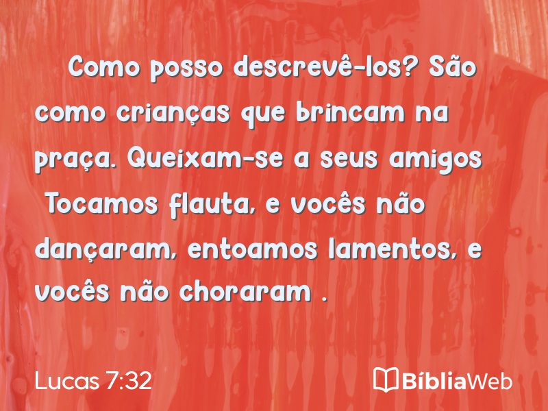 Lucas 7:32 em imagem para compartilhar