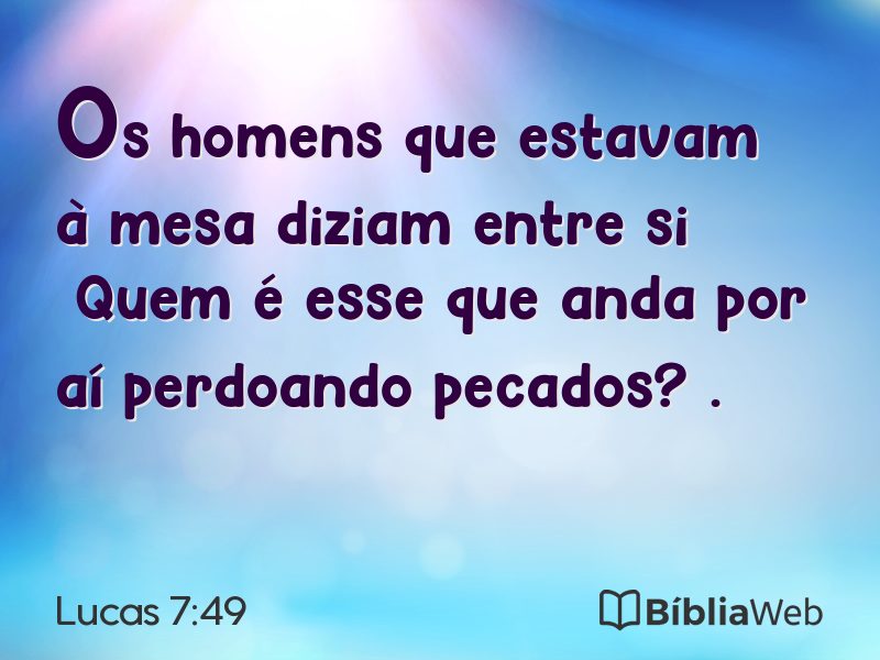 Lucas 7:49 em imagem para compartilhar