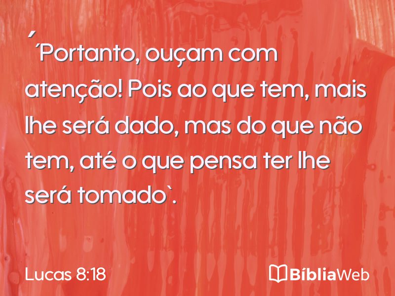 Lucas 8:18 em imagem para compartilhar