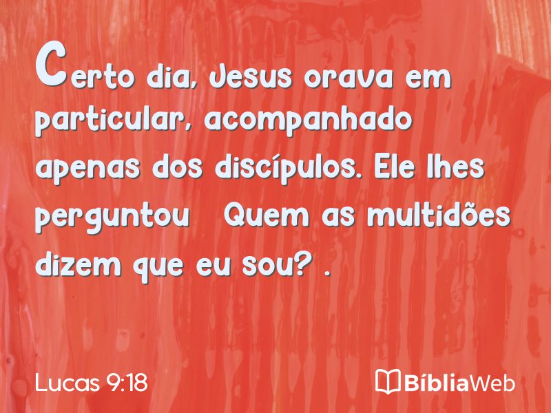 Lucas 9:18 em imagem para compartilhar