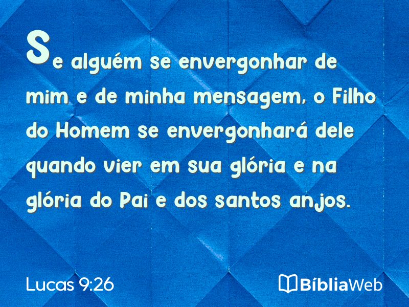 Lucas 9:26 em imagem para compartilhar