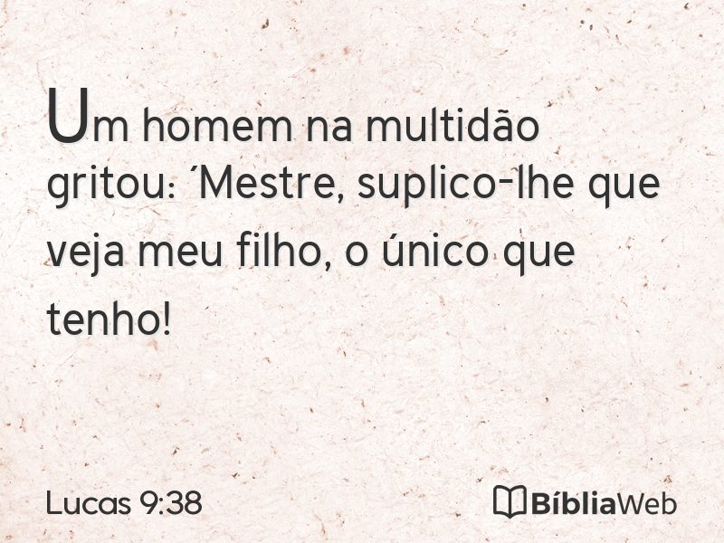 Lucas 9:38 em imagem para compartilhar