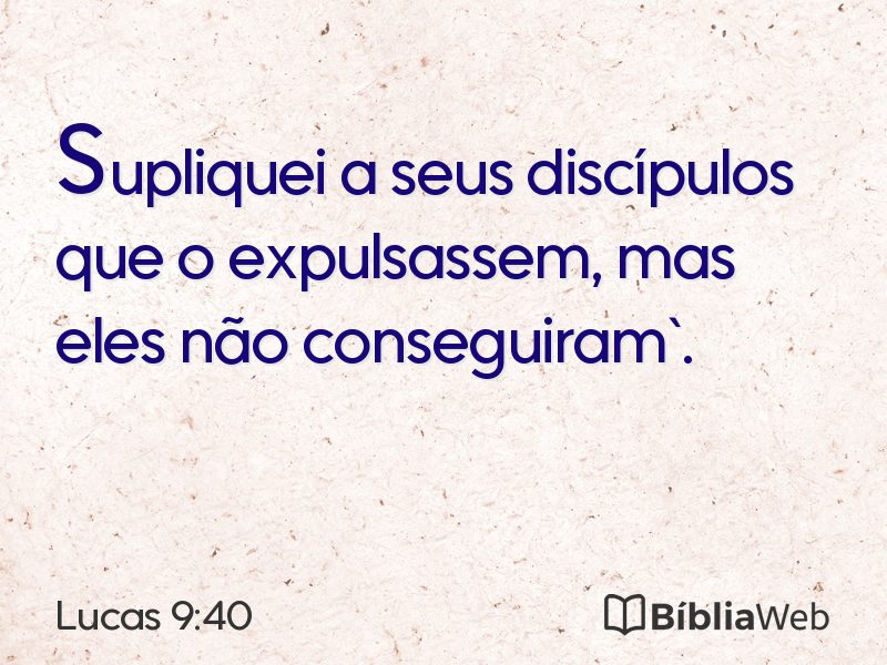 Lucas 9:40 em imagem para compartilhar