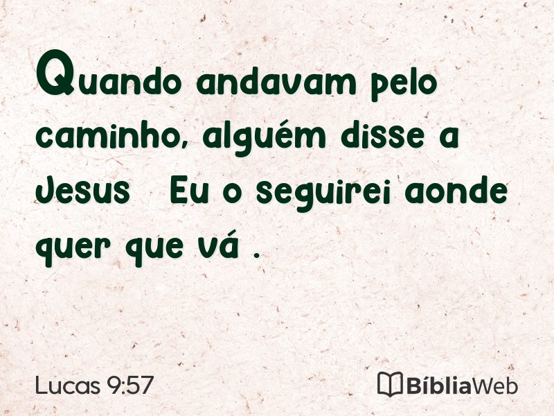Lucas 9:57 em imagem para compartilhar