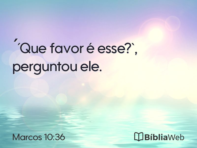 Marcos 10:36 em imagem para compartilhar