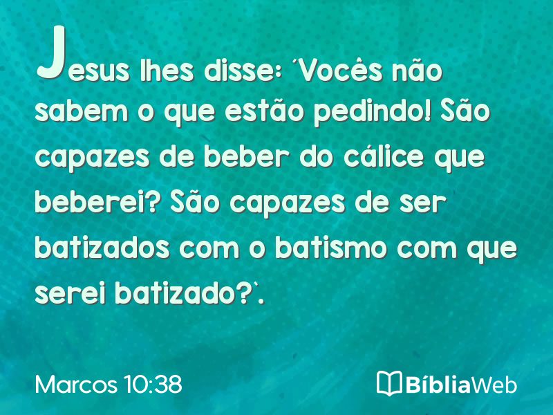 Marcos 10:38 em imagem para compartilhar