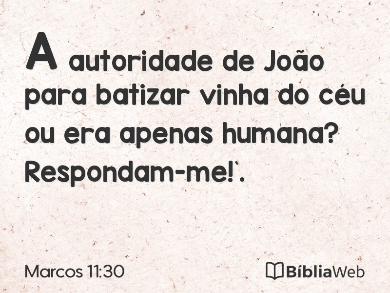 Marcos 11:30 em imagem para compartilhar