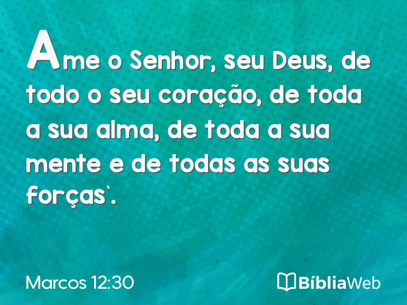 Marcos 12:30 em imagem para compartilhar