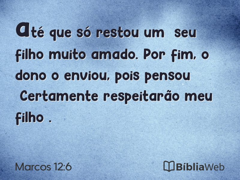 Marcos 12:6 em imagem para compartilhar