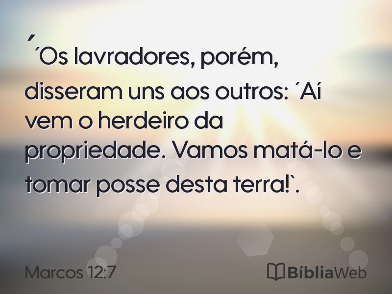 Marcos 12:7 em imagem para compartilhar