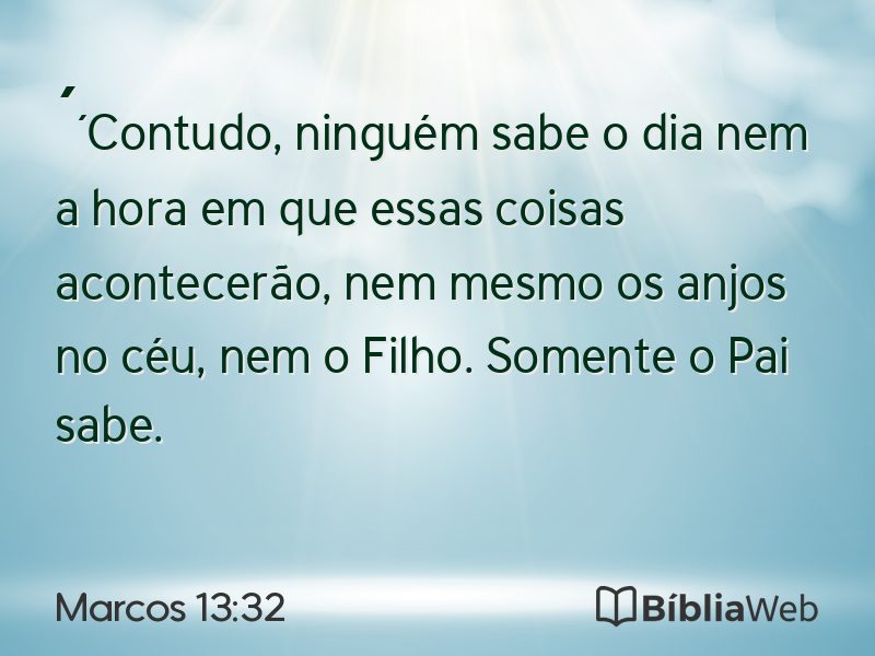 Marcos 13:32 em imagem para compartilhar