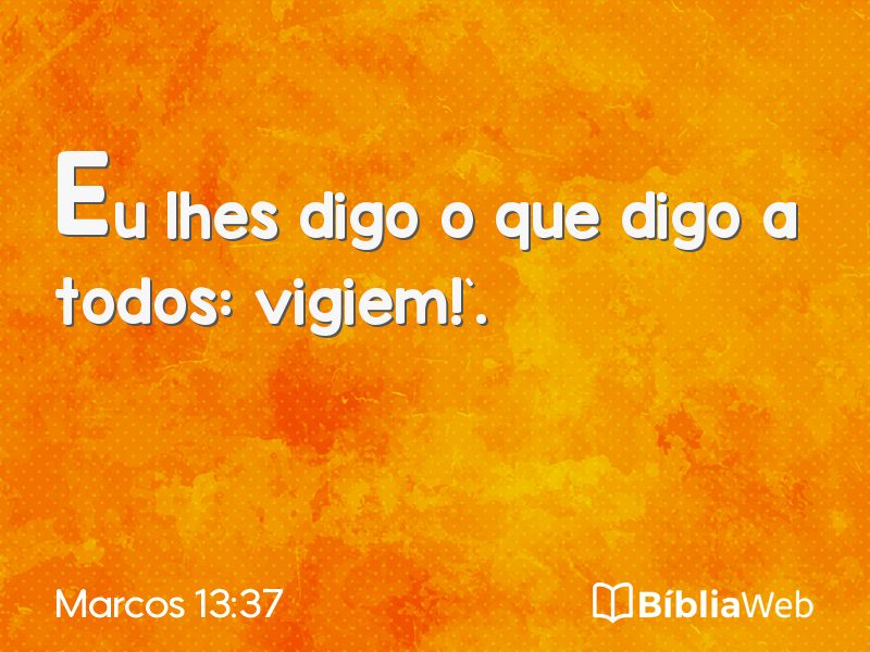 Marcos 13:37 em imagem para compartilhar