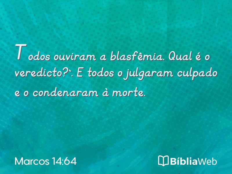 Marcos 14:64 em imagem para compartilhar