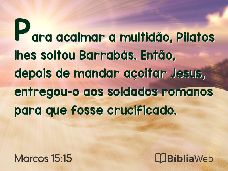 Marcos 15:15 em imagem para compartilhar