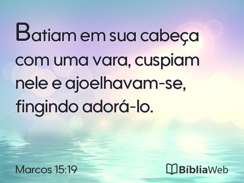 Marcos 15:19 em imagem para compartilhar