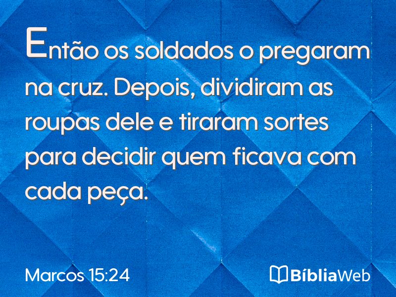 Marcos 15:24 em imagem para compartilhar