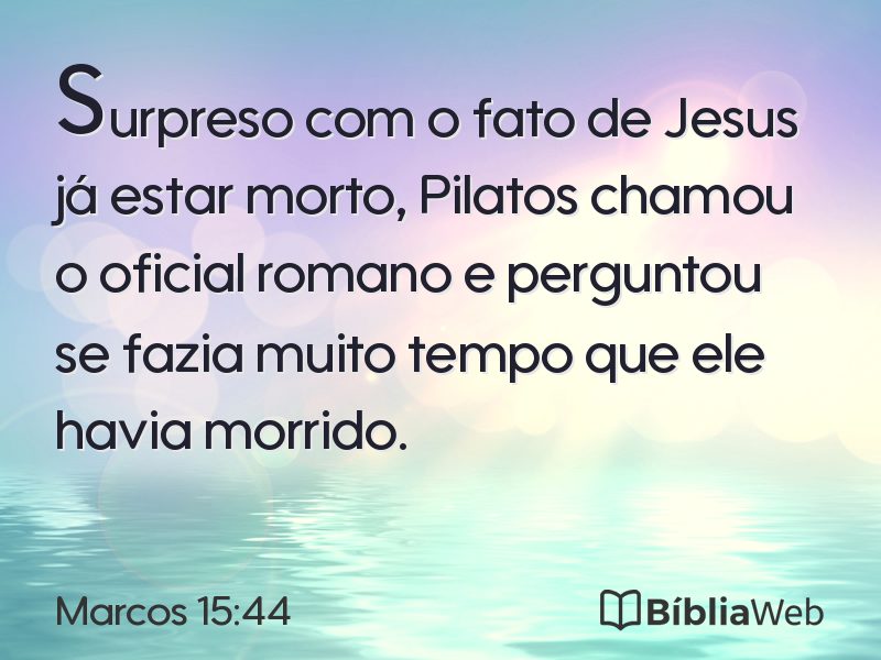 Marcos 15:44 em imagem para compartilhar