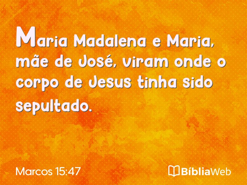 Marcos 15:47 em imagem para compartilhar